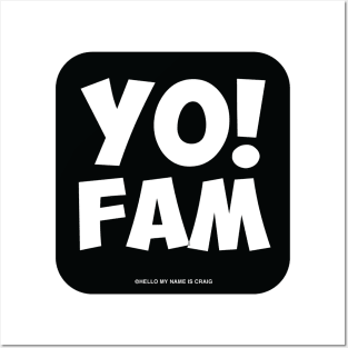 Yo Fam! Posters and Art